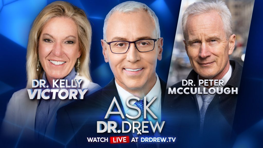 Cardiologist Dr. Peter McCullough & Dr. Kelly Victory on mRNA Vaccines & COVID-19 Heart Risks – Ask Dr. Drew