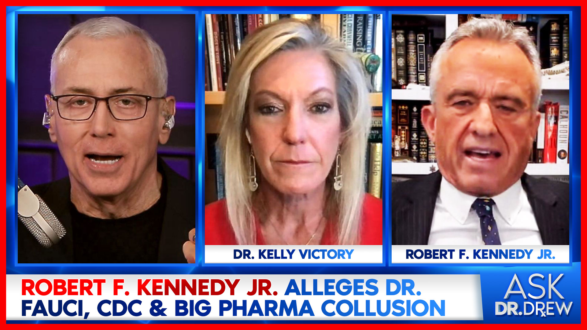 Robert F Kennedy Jr with Dr. Drew and Dr. Kelly Victory