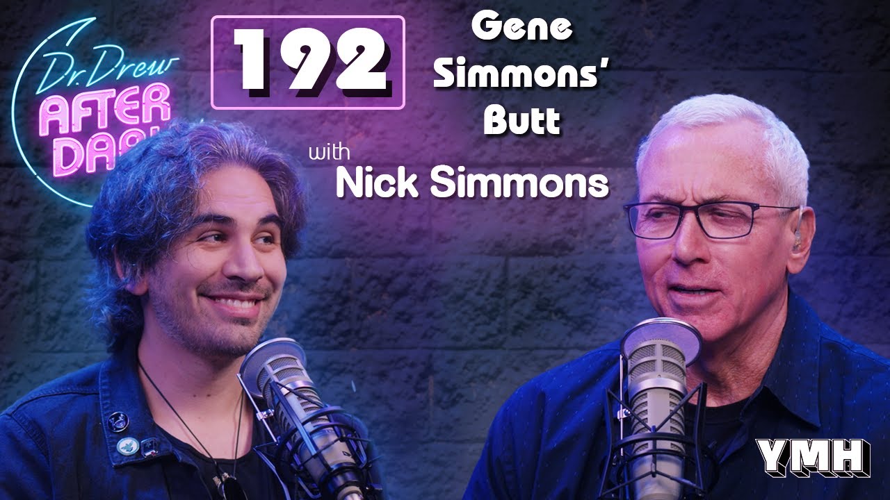 Ep. 192 Gene Simmons' Butt w/ Nick Simmons | Dr. Drew After Dark
