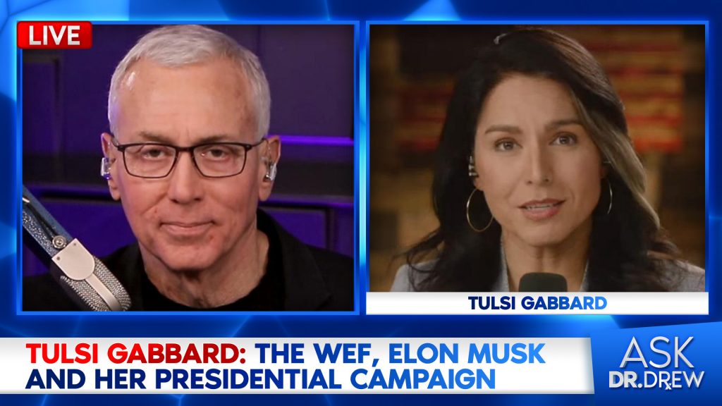Tulsi Gabbard on The WEF, Elon Musk, Woke Politics & Her 2020 Presidential Campaign – Ask Dr. Drew