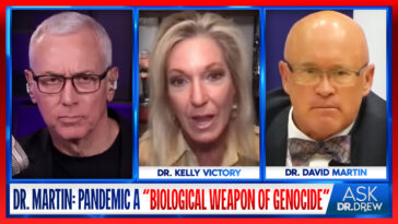 Dr. David Martin: Pandemic Was "Biological Weapon of Genocide" w/ Dr. Kelly Victory – Ask Dr. Drew