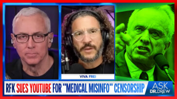 Robert F. Kennedy Jr. Sues YouTube For Dubious "Medical Misinformation" Censorship: Attorney Viva Frei Discusses – Ask Dr. Drew
