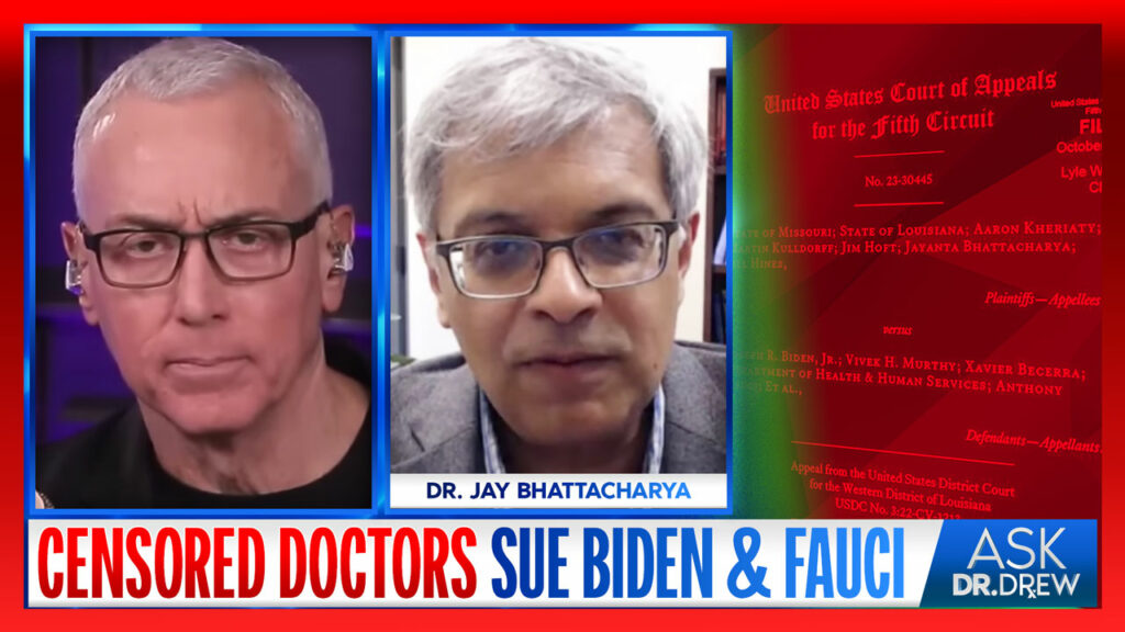 Censored Doctors From Twitter Files Sue Pres. Biden and Dr. Fauci, Scoring Major Victory For Free Speech w/ Dr. Jay Bhattacharya – Ask Dr. Drew