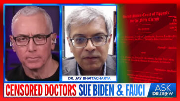 Censored Doctors From Twitter Files Sue Pres. Biden and Dr. Fauci, Scoring Major Victory For Free Speech w/ Dr. Jay Bhattacharya – Ask Dr. Drew