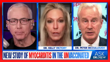 New Study From Israel: "No Increase" of Myocarditis Or Pericarditis In Unvaccinated After COVID Infection w/ Dr. Peter McCullough & Dr. Kelly Victory – Ask Dr. Drew