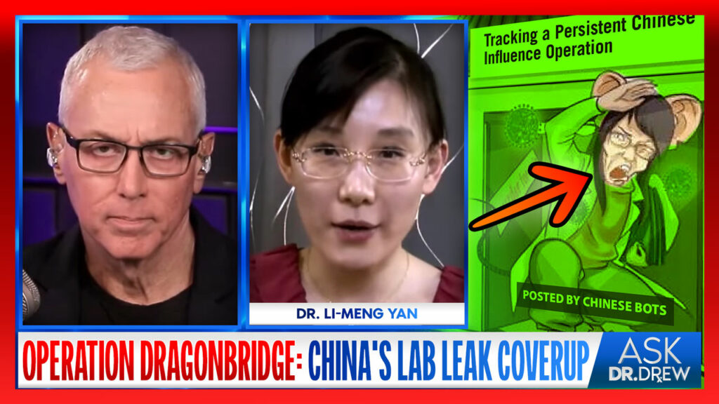 Dragonbridge: China's Secret Bot Network Targets Escaped Virologist Dr. Li-meng Yan – Ask Dr. Drew