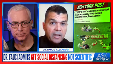 Fauci Admits Lab Leak Credible, Social Distancing NOT Scientific w/ Dr. Paul Alexander