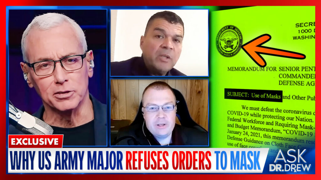 Duty To Disobey: Why Army Major Refuses To Mask w/ Dr. Paul E Alexander & MAJ Buckler – Ask Dr. Drew