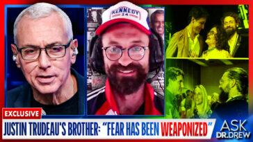 Kyle Kemper, Justin Trudeau's Brother: "Fear Has Been Weaponized" Against The People – Ask Dr. Drew