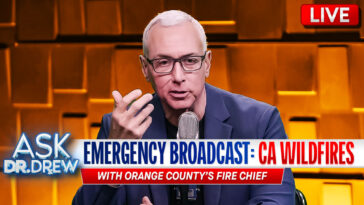 Dr. Drew's Pasadena Home Is Surrounded By CA Wildfires w/ Fire Chief Brian Fennessy – Ask Dr. Drew