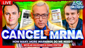 Nicolas Hulscher & Chris Fenton – Ask Dr. Drew